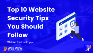 Top 10 Website Security Tips You Should Follow